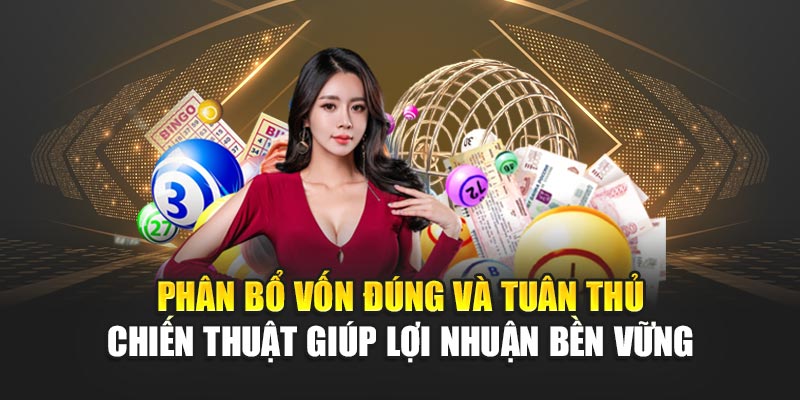 Bắt Chạm Đề Tăng Hiệu Suất Soi Cầu Trúng Lớn Tại 188bet 2 Phân bổ vốn đúng và tuân thủ chiến thuật giúp lợi nhuận bền vững