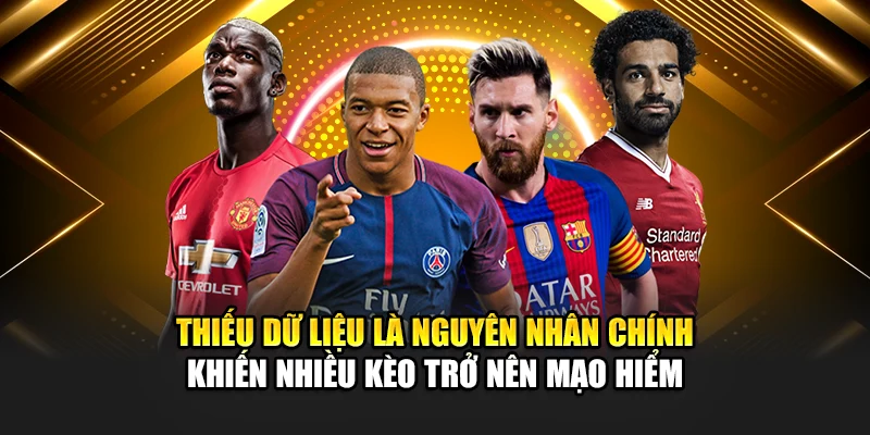 Những Loại Kèo Nào Không Nên Cược Để Tránh Rủi Ro Tại 188bet 3 Thiếu dữ liệu là nguyên nhân chính khiến nhiều kèo trở nên mạo hiểm